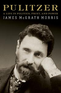 PULITZER: A Life in Politics, Print and Power (2010)
